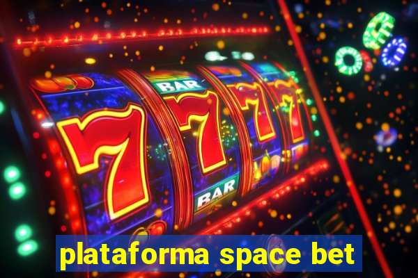 plataforma space bet